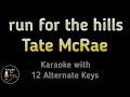 Tate McRae Run For The Hills Karaoke Instrumental Lower Higher Male Original Key