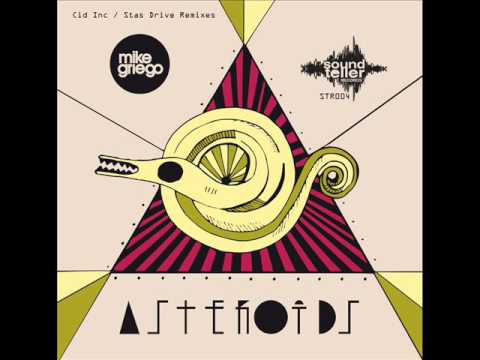 Mike Griego - Asteroids (Cid Inc Remix) - Soundteller Records