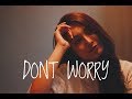 Sushant KC Don T Worry Official Music Video