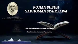 Download lagu PUJIAN SUBUH NADHOMAN SYAIR JAWA - ASY-SYAHADATAIN mp3