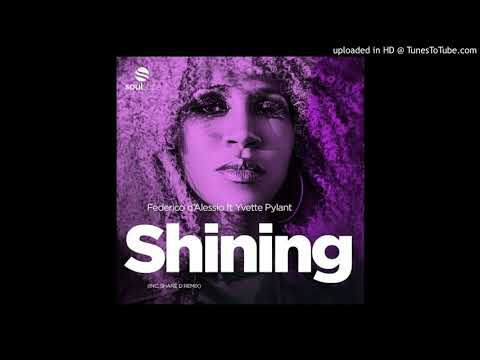Federico d'Alessio ft Yvette Pylant - Shining  (Deep City Reprise)