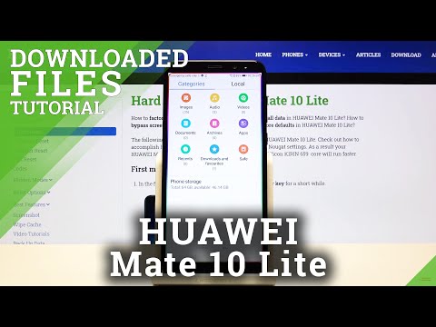 Change Files Location – HUAWEI Mate 10 Lite and File with Downloads