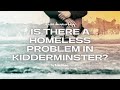 Homelessness in Kidderminster - is it there?
