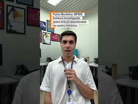 Porto Murtinho: MPMS instaura investigação sobre imóvel abandonado no centro histórico
