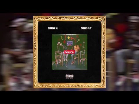 Supreme Ali - Sauce (Feat. Cassius Clay)