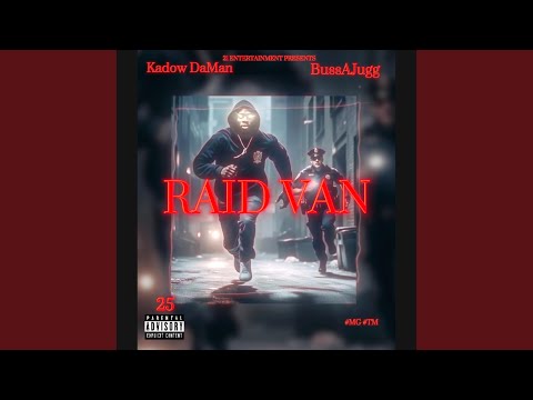 Raid Van (feat. BussAJugg)