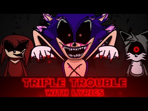 'Triple Trouble' WITH LYRICS (Sonic.exe Mod Cover)