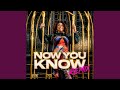 Now You Know (Remix)