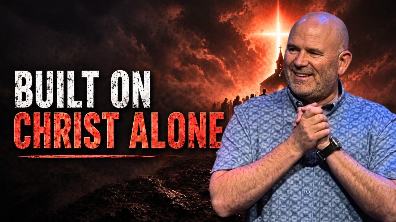 Built on Christ Alone