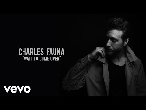 Charles Fauna - Wait to Come Over (Official Audio)