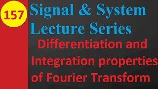 Differentiation and Integration Properties of Fourier Transform: Statement, Proof, and Examples