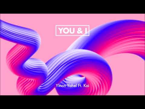 Yinon Yahel ft Kai - You & I
