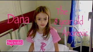 Dana , The 8 Year Old Anorexic Eating Disorder Documentary