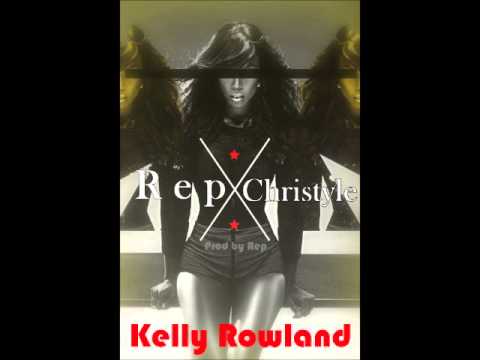 Rep & Christyle   Kelly Rowland