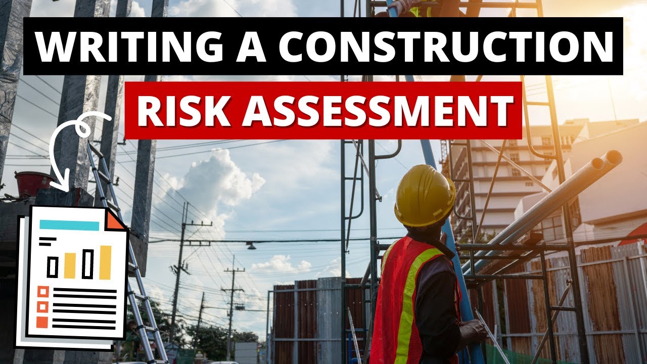How To Write A Construction Risk Assessment?