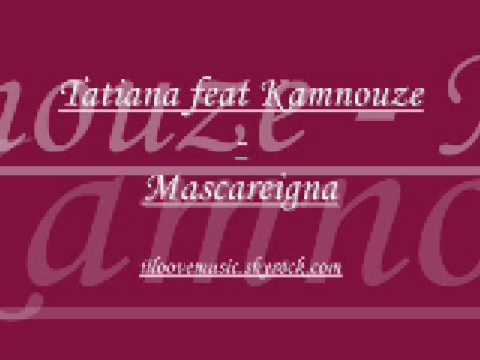 Tatiana feat Kamnouze - Mascareigna