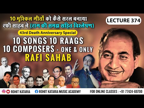 10 Difficult Songs of Rafi Sahab in 10 Raags by 10 Music Directors|Typical | Lecture- 374
