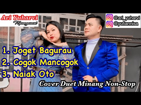 ARI YUHARVI & YUFI ANNISA - JOGET BAGURAU /COGOK MANCOGOK/ NAIAK OTO/ COVER LIVE DUET MINANG NONSTOP