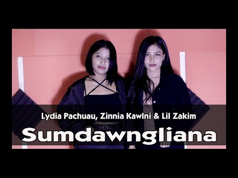 SUMDAWNGLIANA - Lydia Pachuau, Zinnia Kawlni, Lil Zakim