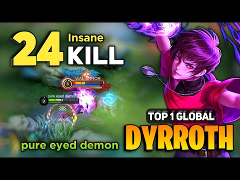 24 KILL! Dyrroth Best Build 2022 [ Top 1 Global Dyrroth Gameplay ] By Pure Eyed Demon - MLBB