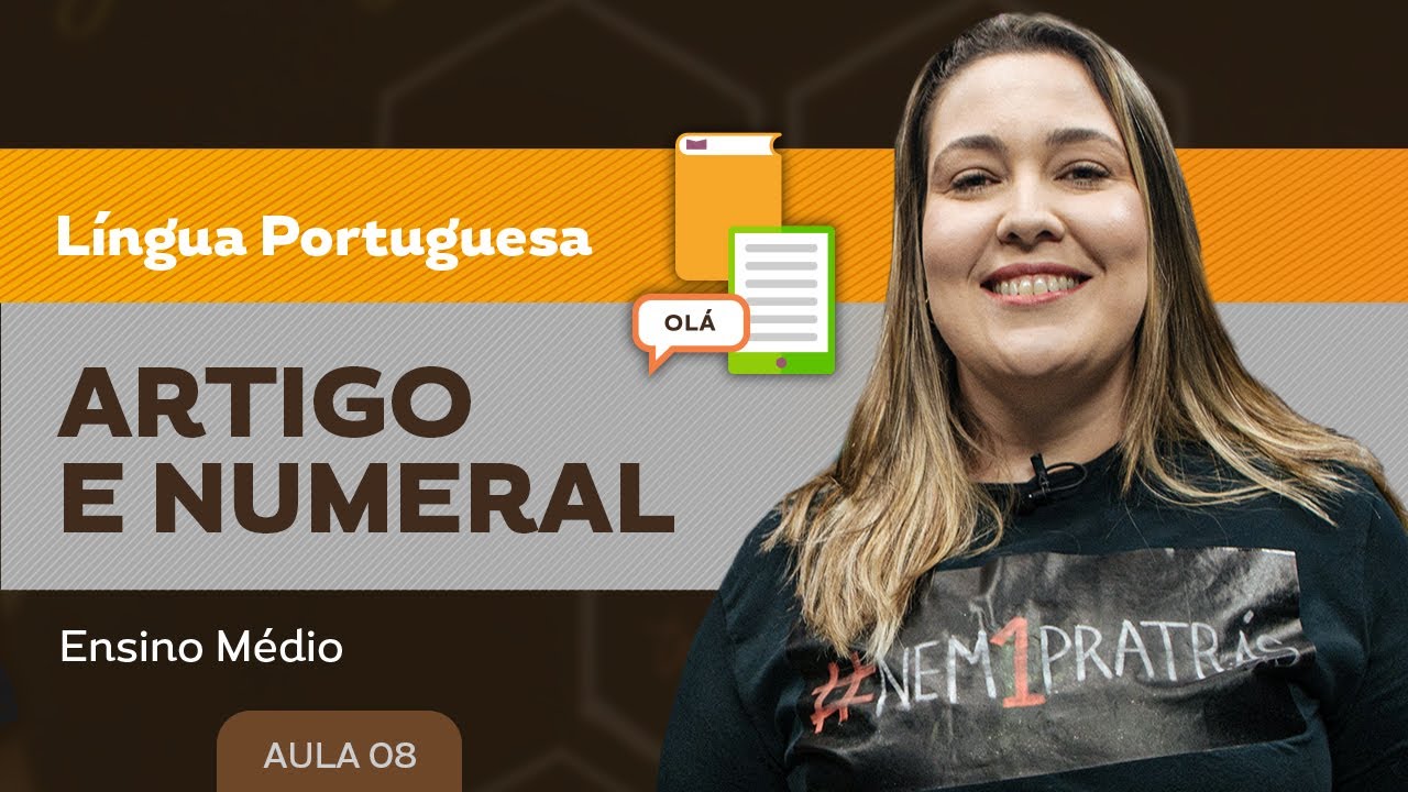 Artigo e Numeral - Língua Portuguesa - Ensino Médio