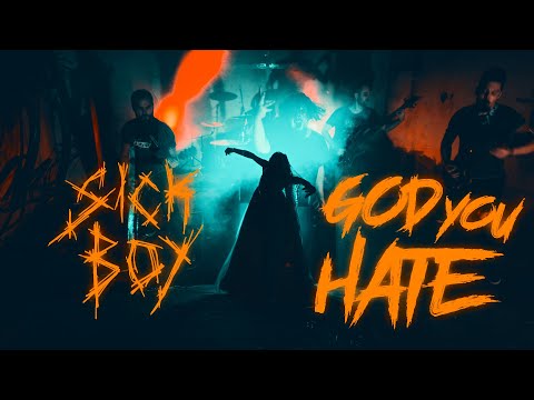 Sickboy - SickBoy - God You Hate (Official Music Video)