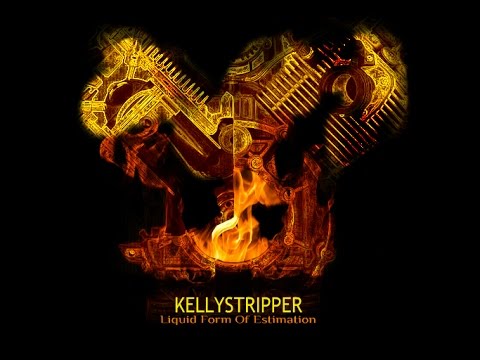 KellyStripper - Liquid Form Of Estimation (Official Audio)