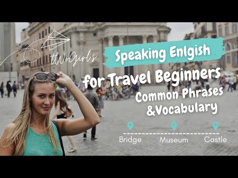 Speaking English for Travel Beginners: Common Phrases and Vocabulary You Need to Know