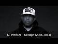 DJ Premier Mixtape 2006 2013 Feat Ludacris Canibus 38 Spesh M O P Royce Da 5 9