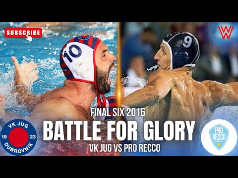 Legendary Clash: VK Jug vs Pro Recco - Final Six 2016🤯🔥