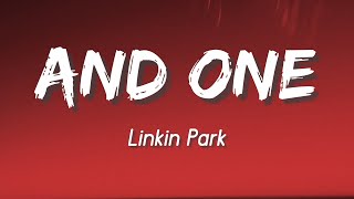 And One - Linkin Park ( Lyrics )