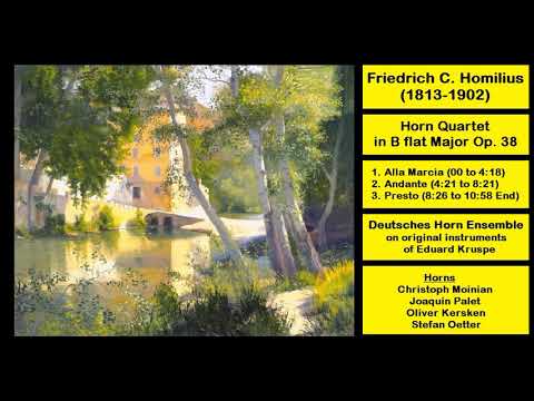 Friedrich Constantin Homilius (1813-1902) - Horn Quartet in B flat Major Op. 38