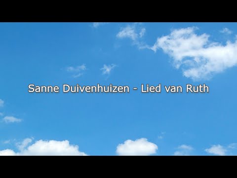 Sanne Duifhuizen - Lied van Ruth