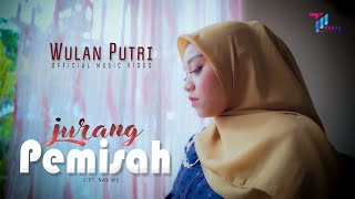 Download lagu Wulan Putri - Jurang Pemisah mp3 Download lagu Wulan Putri - Jurang Pemisah mp3