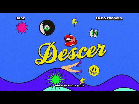 Kew - Descer  (DJ Lk da Escócia)