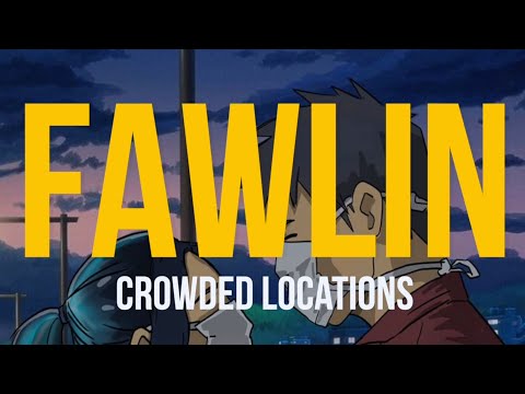 Fawlin - crowded locations (feat. ohsobrkn & nayl) (Lyric Video)