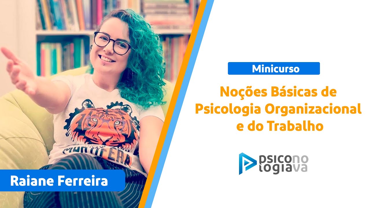 Watch Now Noções Básicas de Psicologia Organizacional e do Trabalho - Professora Raiane Ferreira Noções Básicas de Psicologia Organizacional e do Trabalho - Professora Raiane Ferreira
