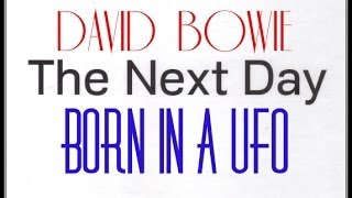 David Bowie -Born In A UFO (The Next Day Extra)