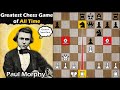 Greatest Chess Game Of All Time Paul Morphy Vs Duke Karl Count Isouard 1858