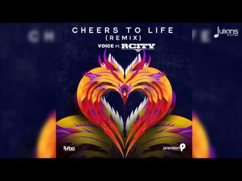 Voice Feat. R City - Cheers To Life (Remix) 