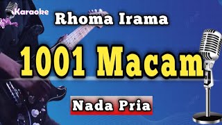 Download lagu 1001 MACAM - RHOMA IRAMA [ KARAOKE NADA PRIA ] mp3
