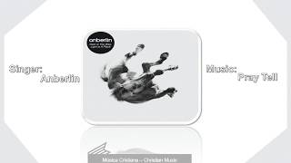 Anberlin - Pray Tell (Audio)