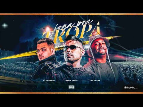 JOGA PRA TROPA - NADIR NETTO, DJ AMORELLI, MC TALIBÃ - ELETROFUNK 2025