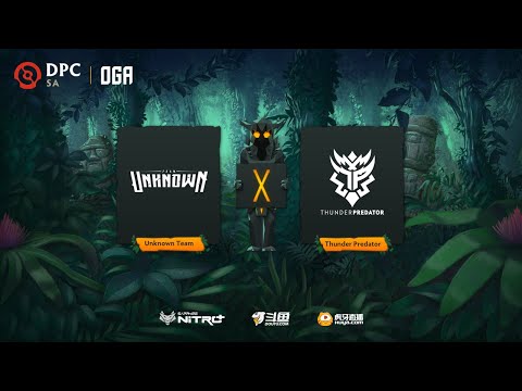 Unknown Team vs Thunder Predator | OGA DPC SA Regional League Upper Division (BO3) | - Game 1