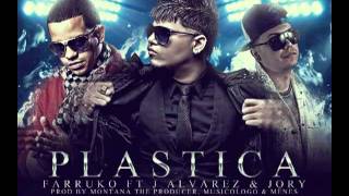 Plastica -- Farruko Ft. Jory Y J Alvarez (Remix Original) (Prod. By Montana 'The Producer')