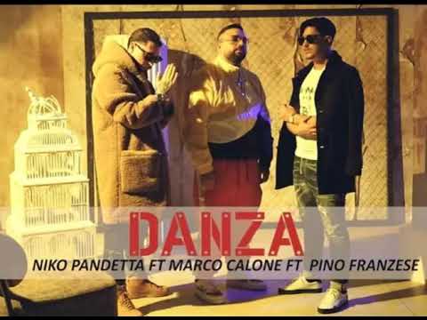Niko pandetta FT. Marco calone, pino franzese - Danza (video ufficiale 2020)