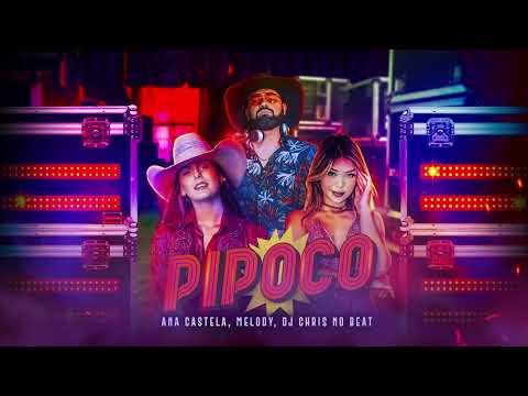 Ana Castela  Pipoco  ft Melody Dj Chris No Beat sep2