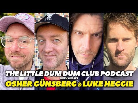 The Little Dum Dum Club - Osher Günsberg & Luke Heggie