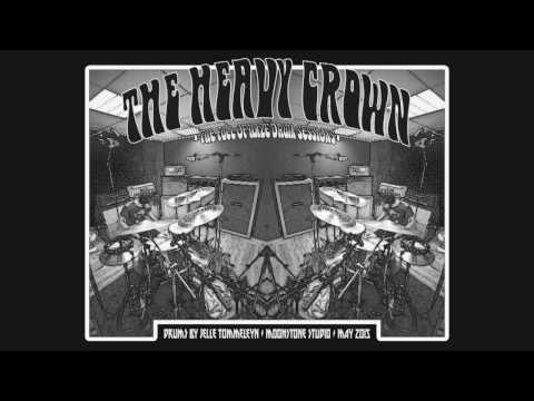 THE HEAVY CROWN - The Full of Haze Drum Sessions