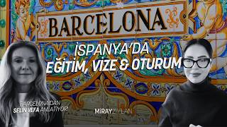 İspanya’da Eğitim, Vize, Oturum ve Vatandaşlık | Barcelona’dan Kapsamlı Rehber